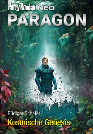 [Perry Rhodan - Neo Paragon 01] • Kosmische Genesis